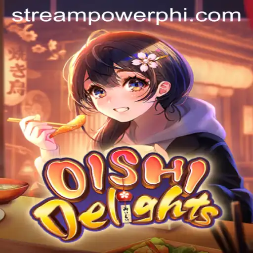 Exploring OishiDelights at Stream Power Casino